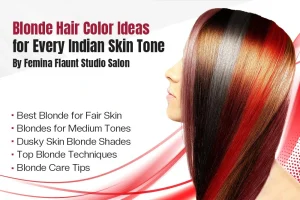 Read more about the article Top 40+ Blonde Hair Color Ideas for Every Indian Skin Tone