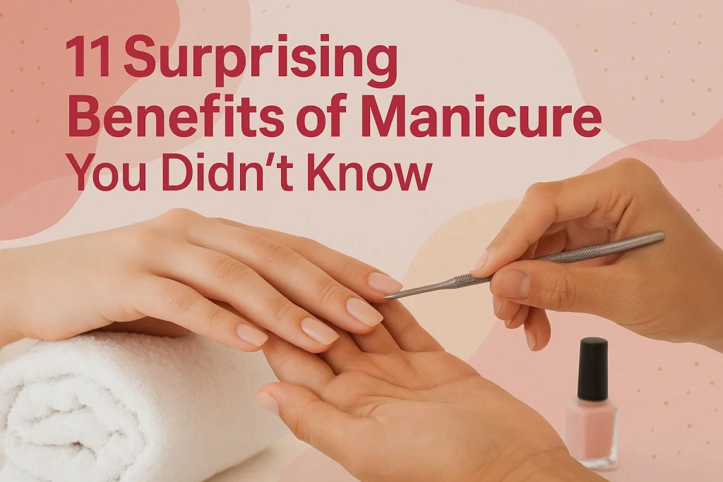 Benefits of Manicure