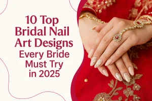 Read more about the article 10 Top Bridal Nail Art Designs Every Bride Must Try in 2025